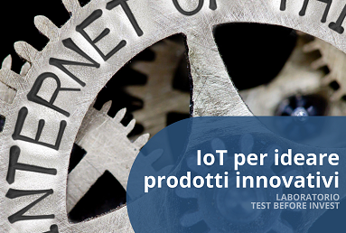 IoT per ideare prodotti innovativi – News dal PID