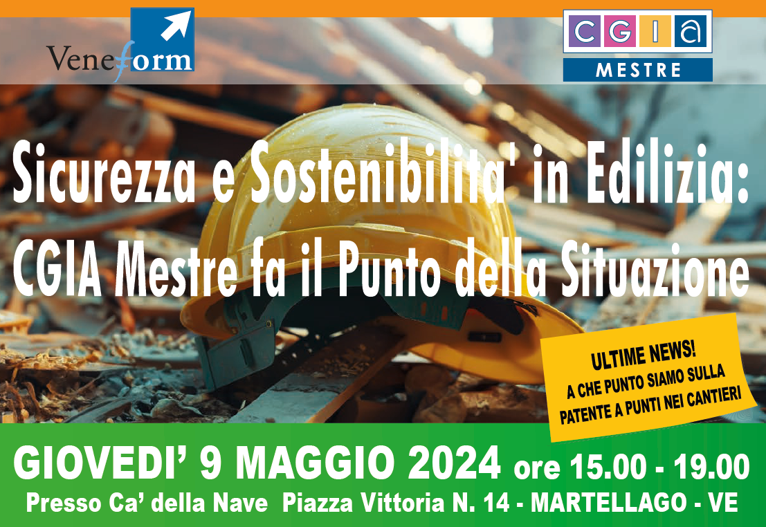 SICUREZZA E SOSTENIBILITA’ IN EDILIZIA: CGIA MESTRE FA IL PUNTO DELLA SITUAZIONE